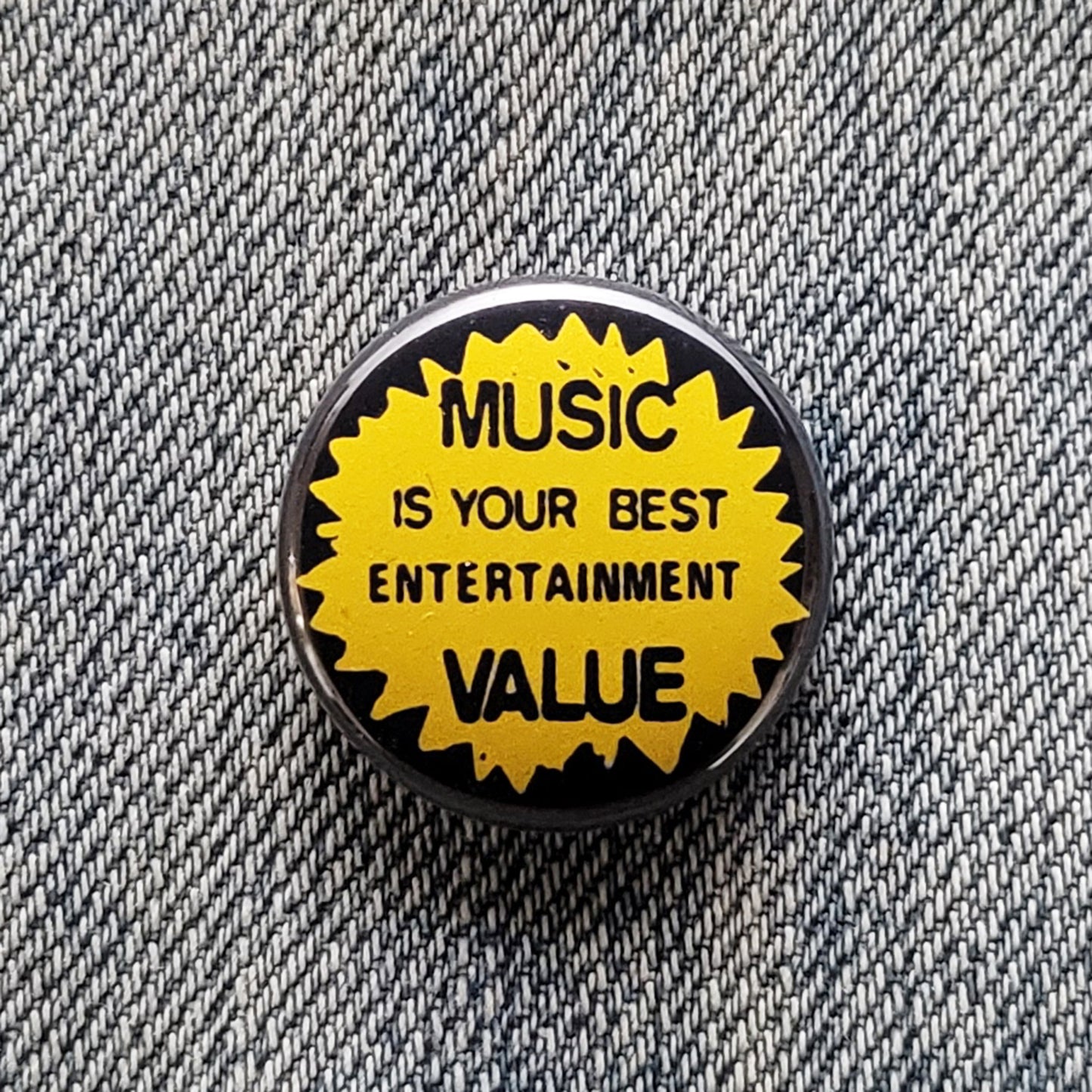 MUSIC IS YOUR BEST ENTERTAINMENT VALUE